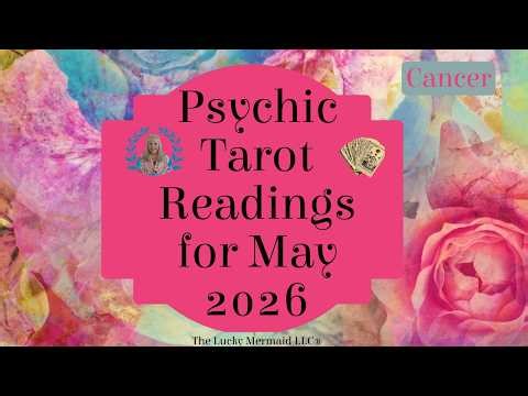 Cancer Psychic Tarot Reading for May 2026 by Pam Georgel