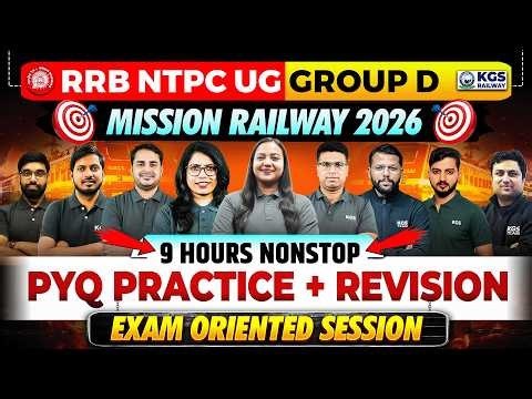 RRB NTPC UG + Group D | Mission Railway 2026 🚆 | 9 Hours Nonstop PYQ Practice & Revision | KGS Team