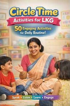 “LKG Teachers: 50 Circle Time Activities You Must Save! 🎯”