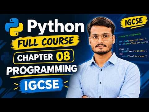 Python Full Course | Chapter 08: Programming | IGCSE Computer Science