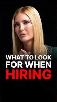 HOW DOES IVANKA TRUMP HIRE?