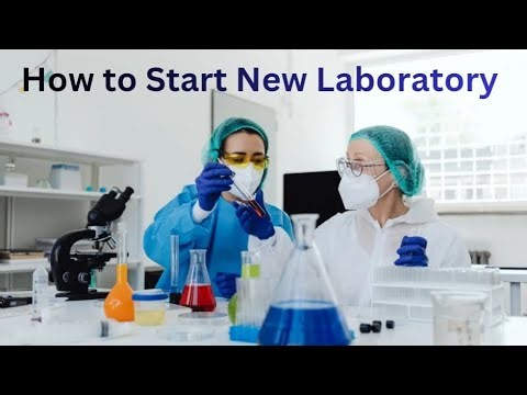How to Start a New Laboratory | Industrial Lab Setup & Testing Training | Start Your Own Testing Lab
