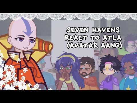 Seven Havens React To ATLA: Avatar Aang // 2X SPEED // 🇷🇺/🇺🇸 // Gacha React
