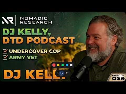029 DJ Kelly / DTD Podcast, Undercover Cop, Army Veteran.