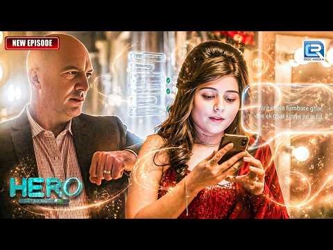 ज़ारा का सीक्रेट चैट पकड़ा गया क्या छुपा रही थी वो ? | Hero Gayab Mode On | New Full episode 75+76