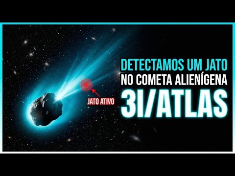 DETECTAMOS UM JATO NO COMETA ALIENÍGENA 3I/ATLAS