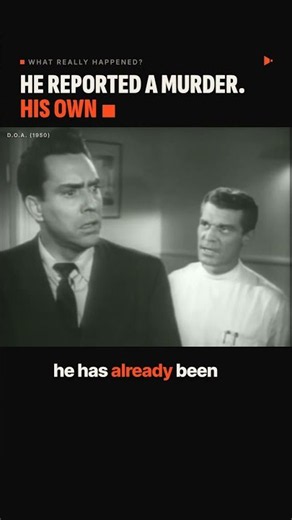 He Walked Into a Police Station to Report His Own Murder | D.O.A. (1950)