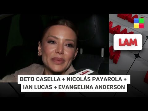 BETO CASELLA + NICOLÁS PAYAROLA + IAN LUCAS + EVA ANDERSON #LAM | Programa completo (22/12/25)