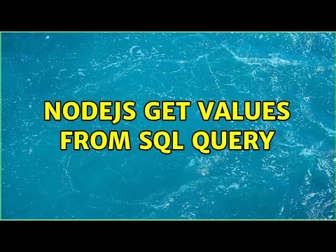NodeJS get values from SQL query (3 Solutions!!)