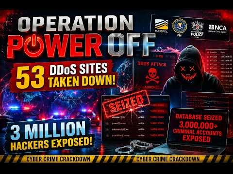 Operation PowerOFF: 53 DDoS Sites Taken Down | 3 MILLION Hackers Exposed 😱