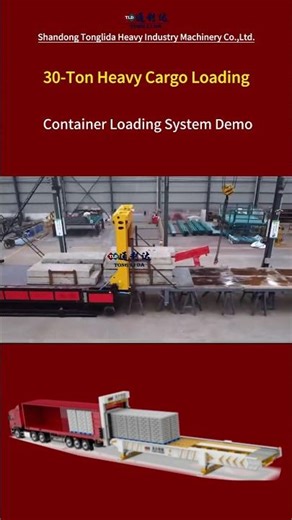 30‑Ton Heavy Cargo Container Loading System Demo | Tonglida