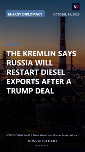 The Kremlin Says Russia Will Restart Diesel Exports After A Trump Deal ⛽
