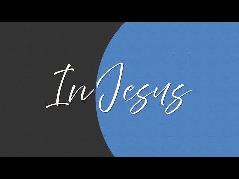 Beaverton Christian Church Online - In Jesus - Week 3