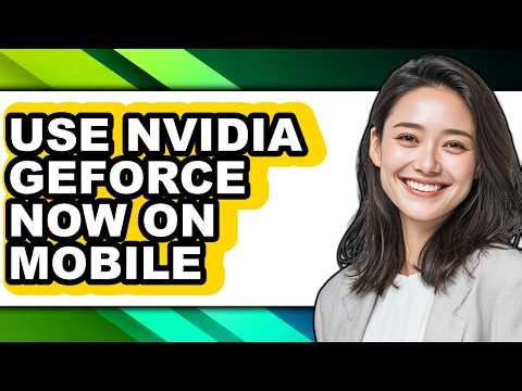 How to Use Nvidia Geforce Now on Mobile (Updated)