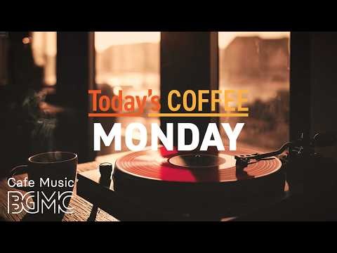 Jazz Relaxing Music - Slow Morning Coffee Jazz with Smooth Piano & Bossa Nova to Start Monday
