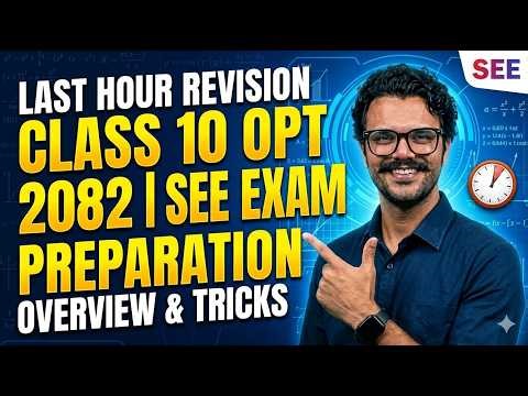 Class 10 Opt Math 2082 | SEE Exam Preparation | Last Hour Revision | Full Course Overview & Tricks