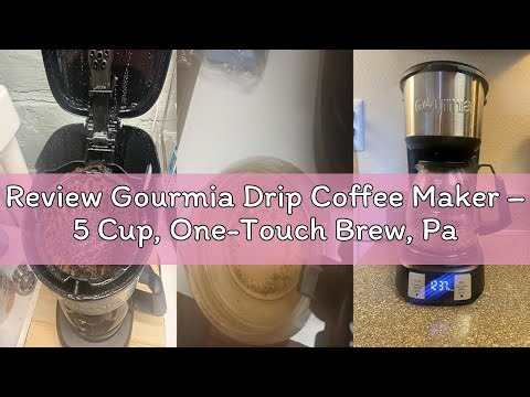 Review Gourmia Drip Coffee Maker – 5 Cup, One-Touch Brew, Pause & Serve, Adjustable 4 Hr Keep Warm,