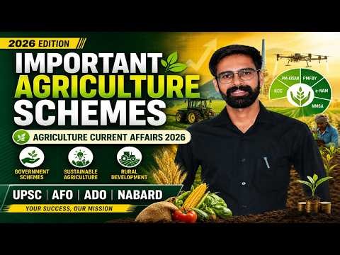 Important Agriculture Schemes 2026 | Latest Current Affairs for UPSC, NABARD, AFO, ADO