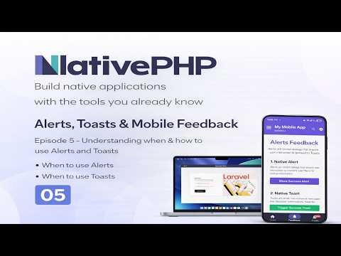 Build Mobile Apps with Laravel & NativePHP v3 | Alerts, Toasts & Mobile Feedback