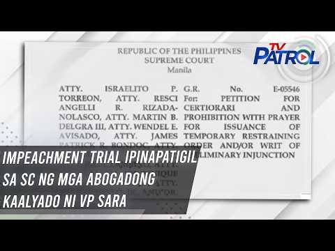 Impeachment trial ipinapatigil sa SC ng mga abogadong kaalyado ni VP Sara | TV Patrol