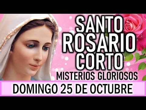 Santo Rosario Corto de hoy Domingo 25 de Octubre🌿🌺🌿Misterios Gloriosos🌿🌺 Rosario a la Virgen María🌺🌿