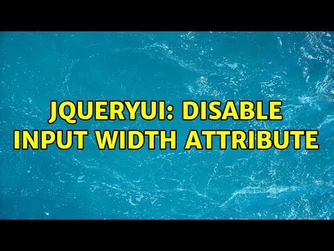 jqueryui: disable input width attribute (3 Solutions!!)