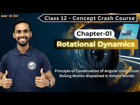 Lec-05: Rotational Dynamics | 12th Physics - Concept Crash Course | Maharashtra Board