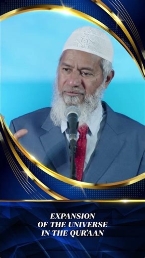 Expansion of the Universe in the Quran - Dr Zakir Naik