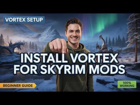 How to Install Vortex for Skyrim Special Edition (2026) | Easy Mod Manager Setup Guide