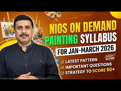 NIOS Class 12 Painting On Demand Exam Syllabus, practical Important questions, strategy 🔥