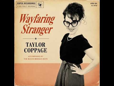 Taylor Coppage “Wayfaring Stranger” Cover