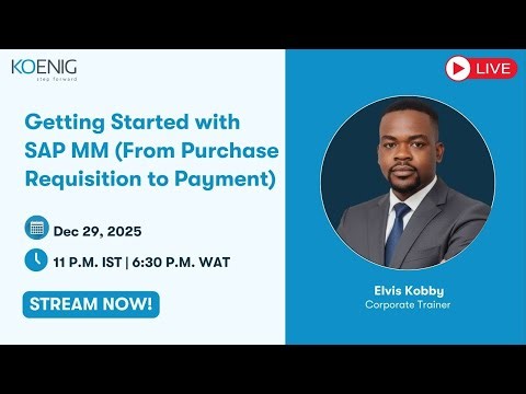 Getting Started with SAP MM (From Purchase Requisition to Payment)
