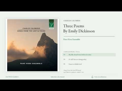 Charles Calomiris: Three Poems by Emily Dickinson | Pano Hora Ensemble | Complete