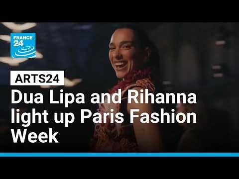Paris Fashion Week: Nicole Kidman, Dua Lipa and Rihanna light up the front row • FRANCE 24 English