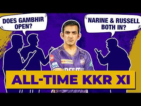 KKR All-time IPL XI ft. Narine & ? Does Gautam Gambhir open?