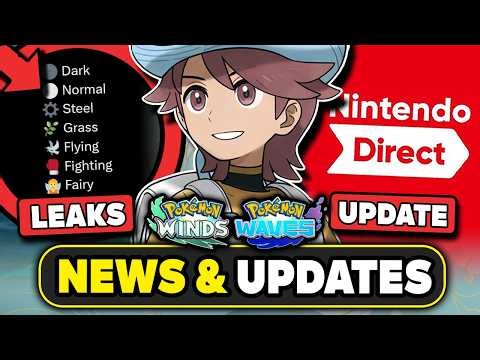 POKEMON NEWS! WINDS & WAVES LEAK UPDATES? NEW NINTENDO DIRECT DETAILS!