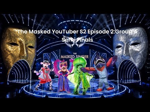 The Masked Singer Season 2 Episode 2: Group A Semi Finals