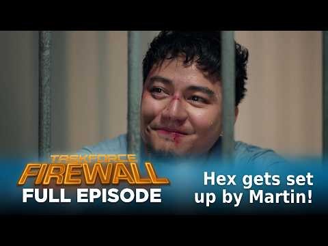 Taskforce Firewall: Hex gets set up by Martin! (Full Episode 35) July 10, 2026