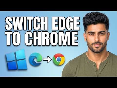 How to Change Microsoft Edge to Google Chrome Windows 11 [2026 Tutorial]