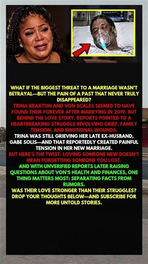 After Von Scales’ Death, Trina Braxton Finally Reveals the Truth!