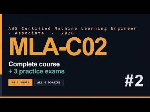 AWS Machine Learning Engineer Associate (MLA-C02) Full Course [19 Hours] #2 - Pass on Your First Try