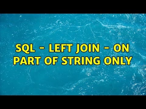 SQL - Left Join - On part of string only (3 Solutions!!)