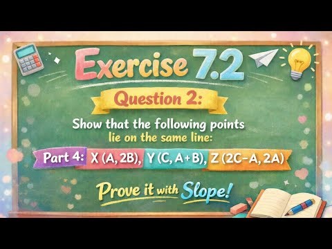Class 9 Math | Exercise 7.2 | Question 2 Part 4 | Slope Method | Easy Explanation