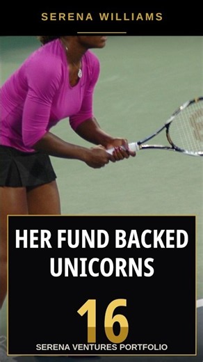 Serena Williams: 16 Unicorns