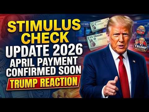 Second Stimulus Check and Stimulus Package UPDATE April 2026 | What Does Trump Think?