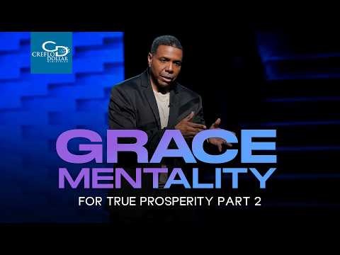 "Grace Mentality for TrueProsperity Pt. 2" - Episode 5