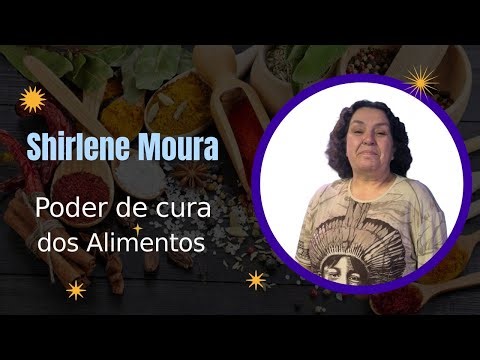 Shirlene Moura - The Healing Power of Food