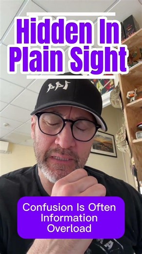 Hidden In Plain Sight: Confusion Is Often Information Overload
