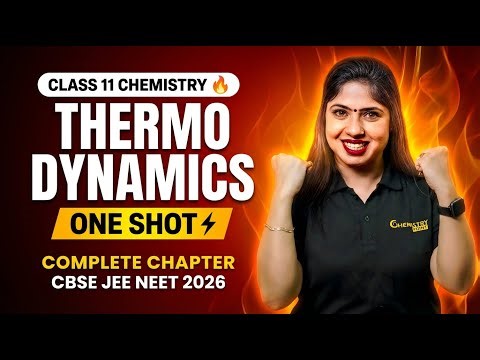 Class 11 Thermodynamics🔥ONE SHOT| Chapter 6 | All Laws| CBSE JEE NEET 2026