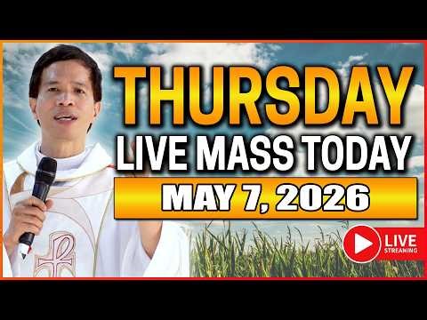 THURSDAY FILIPINO LIVE MASS TODAY II MAY 7, 2026 II FR. JOSEPH FIDEL ROURA